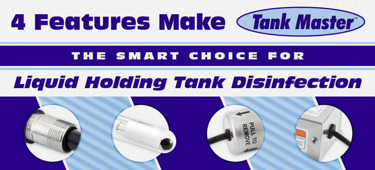 4 Featues Make Tank Master the Smart Choice for Liquid Holding Tank Disinfection