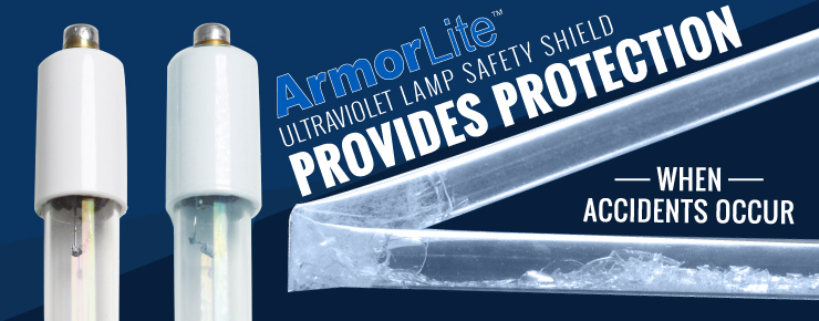 ArmorLite Ultraviolet Lamp Safety Shield Provides Protection When Accidents Occur