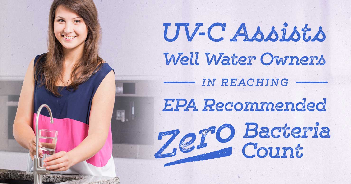 Ultraviolet Assists Well Water Owners in Reaching EPA Recommended Zero Bacteria Count