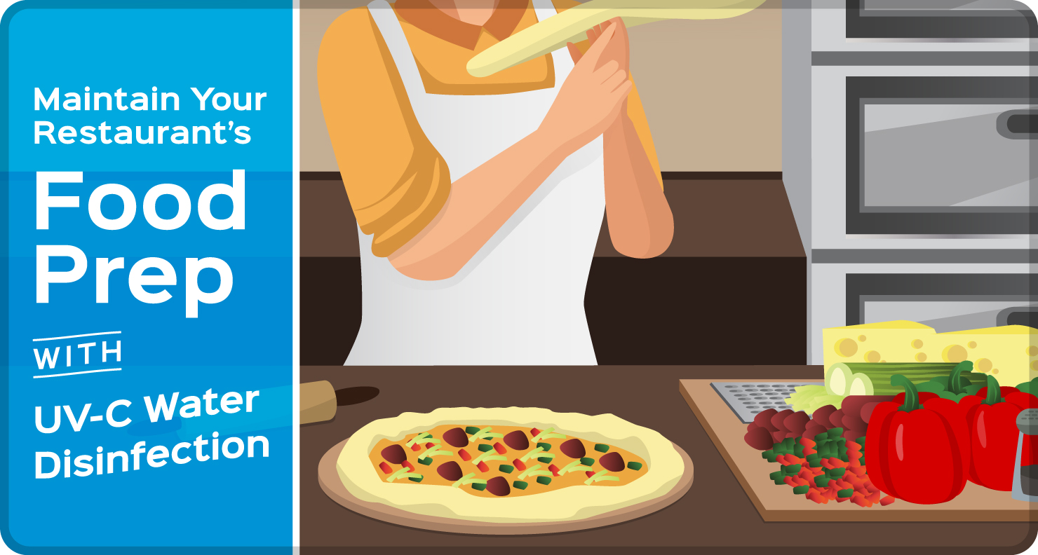 Maintain Your Restaurant's Food Prep with UV-C Water Disinfection