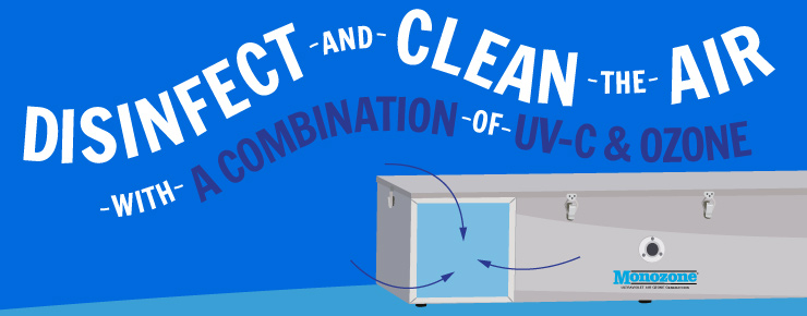 Disinfect and Clean the Air with a Combination of UV-C & Ozone