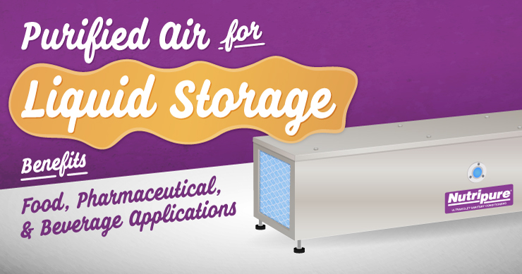 Purified Air for Liquid Storage Benefits Food, Pharmaceutical, and Beverage Applications