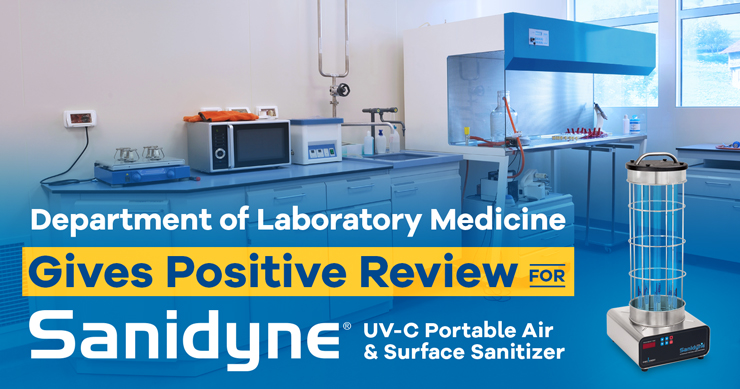 Department of Laboratory Medicine Gives Positive Review for Sanidyne UV-C Portable Air & Surface Sanitizer